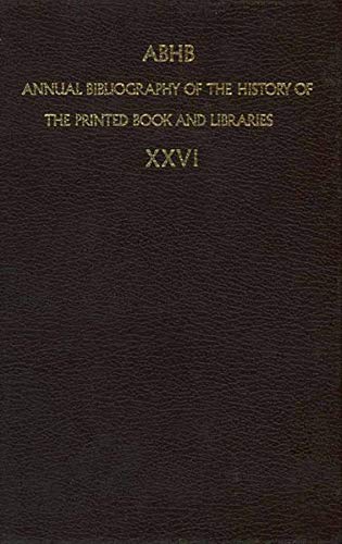 ABHB Annual Bibliography of the History of the Printed Book and Libraries: Publi [Paperback]