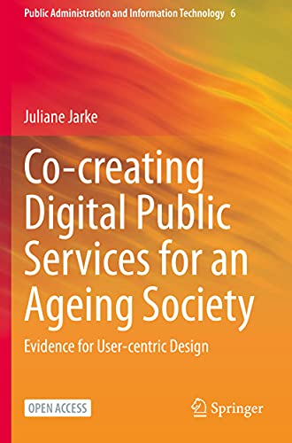 Co-creating Digital Public Services for an Ageing Society Evidence for User-cen [Paperback]