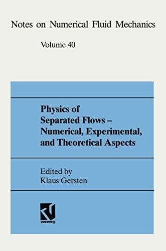 Physics of Separated Flows  Numerical, Experimental, and Theoretical Aspects D [Paperback]