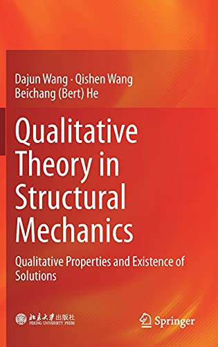 Qualitative Theory in Structural Mechanics: Qualitative Properties and Existence [Hardcover]