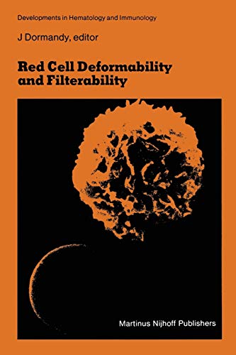 Red Cell Deformability and Filterability: Proceedings of the second workshop hel [Paperback]