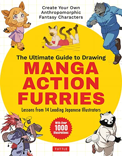The Ultimate Guide to Drawing Manga Action Furries Create Your Own Anthropomorp [Paperback]
