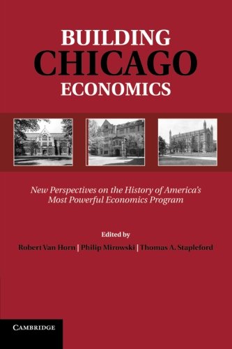 Building Chicago Economics New Perspectives on the History of America's Most Po [Paperback]