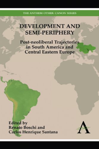 Development and Semi-periphery Post-neoliberal Trajectories in South America an [Hardcover]
