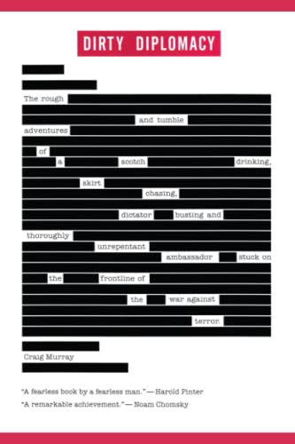 Dirty Diplomacy The Rough-and-Tumble Adventures of a Scotch-Drinking, Skirt-Cha [Paperback]