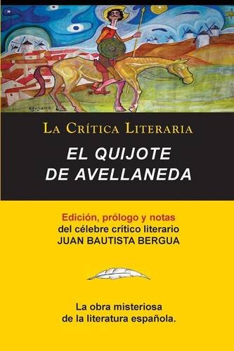 El Quijote De Avellaneda, Coleccion La Critica Literaria Por El Celebre Critico  [Paperback]