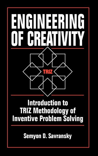 Engineering of Creativity Introduction to TRIZ Methodology of Inventive Problem [Hardcover]