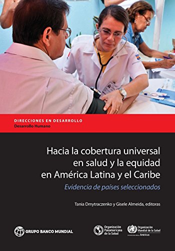Hacia La Cobertura Universal En Salud Y La Equidad En Amrica Latina Y El Caribe [Paperback]