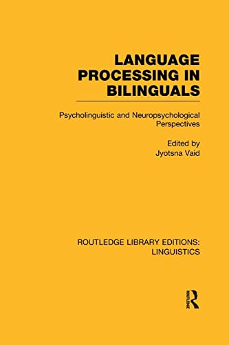 Language Processing in Bilinguals (RLE Linguistics C Applied Linguistics) Psyc [Paperback]