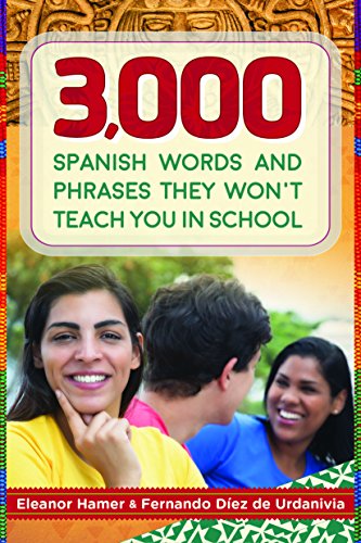 3,000 Spanish Words and Phrases They Won't Teach You in School [Paperback]