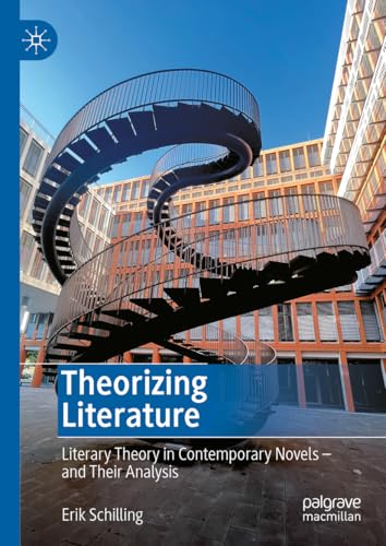 Theorizing Literature Literary Theory in Contemporary Novels  and Their Analys [Hardcover]
