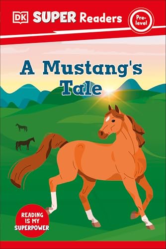 DK Super Readers Pre-Level A Mustang's Tale [Hardcover]