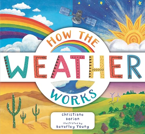 How the Weather Works A Hands-On Guide to Our Changing Climate [Paperback]
