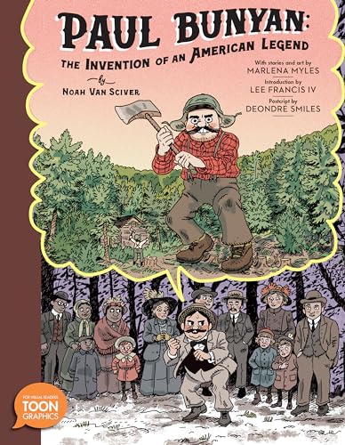 Paul Bunyan The Invention of an American Legend A TOON Graphic [Hardcover]