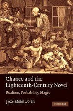 Chance and the Eighteenth-Century Novel Realism, Probability, Magic [Hardcover]