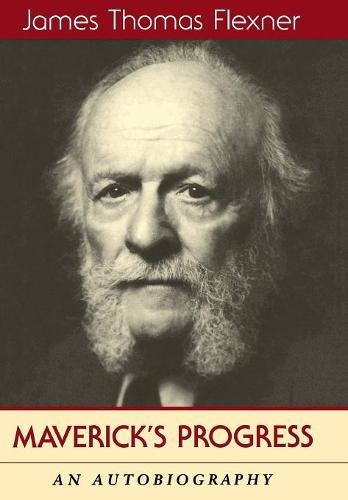 Maverick's Progress An Autobiography [Hardcover]