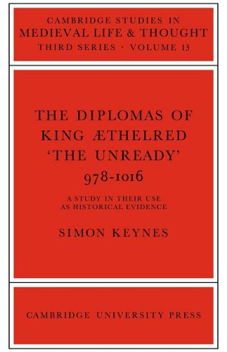 The Diplomas of King Aethlred 'the Unready' 978}}}1016 [Paperback]