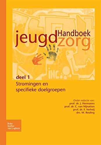 Handboek jeugdzorg deel 1 Stromingen en specifieke doelgroepen [Paperback]