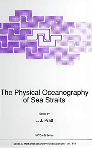 The Physical Oceanography of Sea Straits [Paperback]