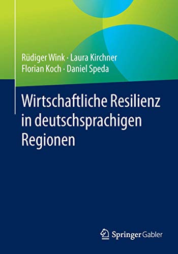 Wirtschaftliche Resilienz in deutschsprachigen Regionen [Paperback]