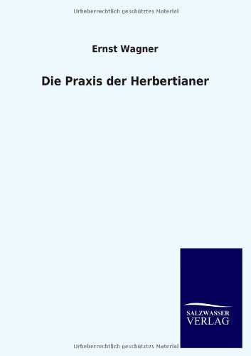 Die Praxis der Herbertianer [Paperback]