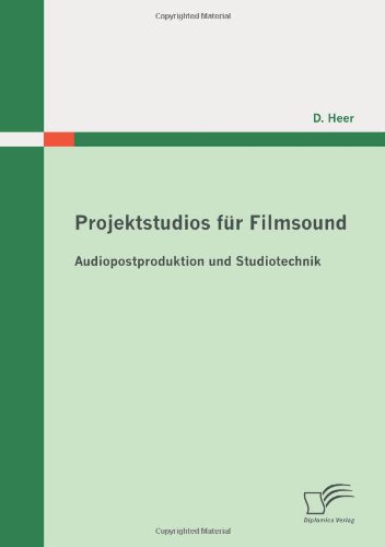 Projektstudios Fr Filmsound  Audiopostproduktion und Studiotechnik [Paperback]
