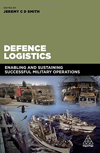 Defence Logistics Enabling and Sustaining Successful Military Operations [Paperback]
