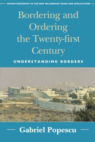 Bordering and Ordering the Twenty-first Century Understanding Borders [Paperback]