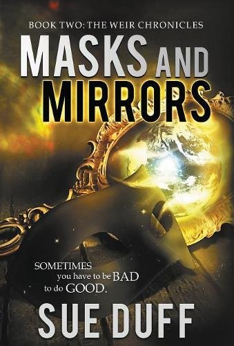 Masks And Mirrors Book Two The Weir Chronicles [Hardcover]