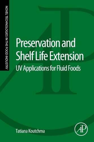 Preservation and Shelf Life Extension UV Applications for Fluid Foods [Paperback]