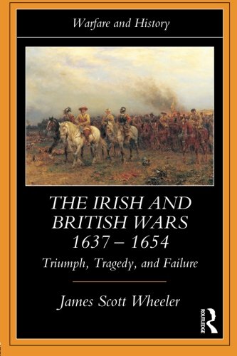 The Irish and British Wars, 1637&amp82111654 Triumph, Tragedy, and Failure [Paperback]