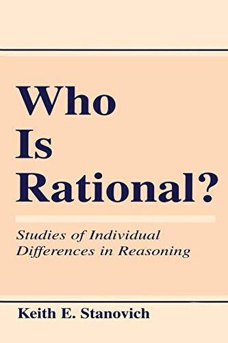 Who Is Rational Studies of individual Differences in Reasoning [Paperback]