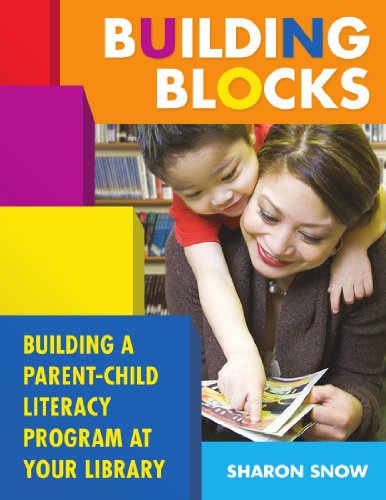Building Blocks Building A Parent-Child Literacy Program At Your Library [Paperback]