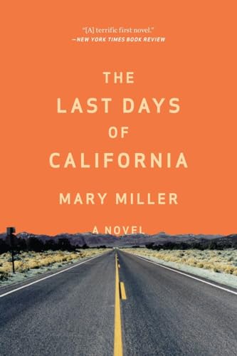 The Last Days of California A Novel [Paperback]