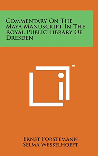 Commentary on the Maya Manuscript in the Royal Public Library of Dresden [Hardcover]