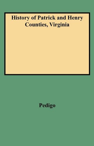 History of Patrick and Henry Counties, Virginia [Hardcover]