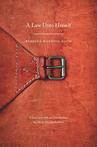 A Law Unto Herself (legacies Of Nineteenth-Century American Women Writers) [Paperback]
