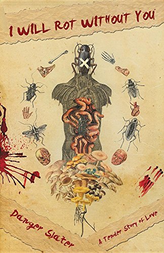 I Will Rot Without You [Paperback]
