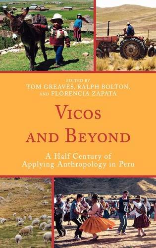 Vicos and Beyond A Half Century of Applying Anthropology in Peru [Hardcover]