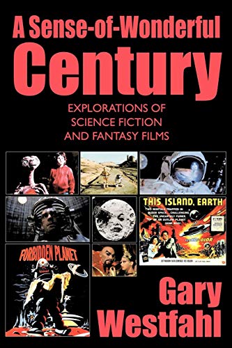 A Sense-Of-Wonderful Century Explorations Of Science Fiction And Fantasy Films [Paperback]