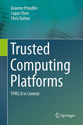 Trusted Computing Platforms TPM2.0 in Context [Hardcover]