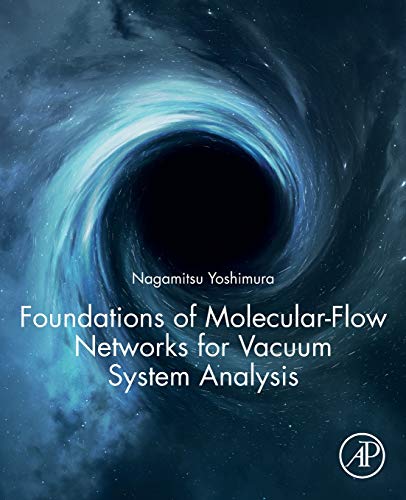Foundations of Molecular-Flow Networks for Vacuum System Analysis [Paperback]