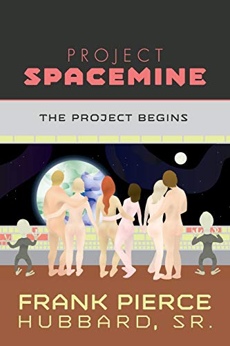 Project Spacemine The Project Begins [Paperback]