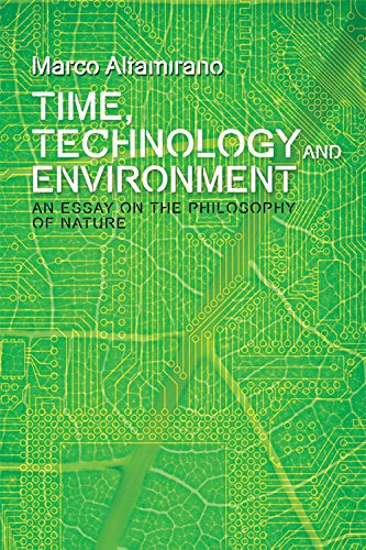 Time, Technology and Environment An Essay on the Philosophy of Nature [Paperback]