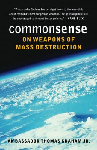 Common Sense On Weapons Of Mass Destruction [Paperback]