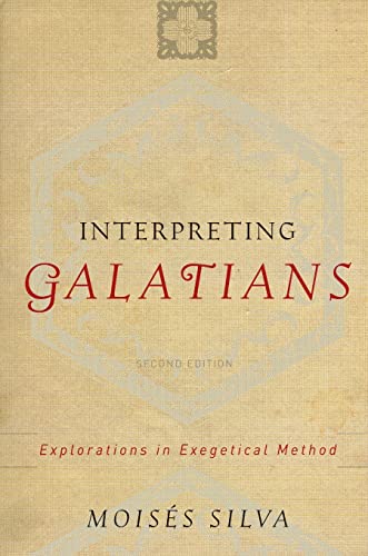 Interpreting Galatians Explorations In Exegetical Method [Paperback]