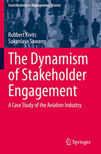 The Dynamism of Stakeholder Engagement A Case Study of the Aviation Industry [Paperback]