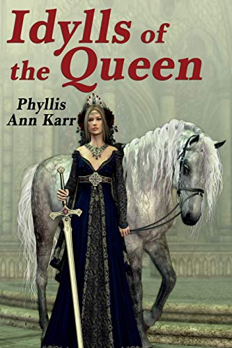 The Idylls Of The Queen A Tale Of Queen Guenevere [Paperback]