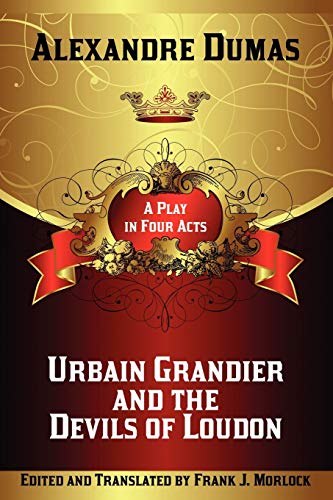 Urbain Grandier and the Devils of Loudon  A Play in Four Acts [Paperback]