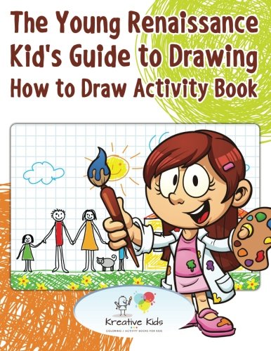 Young Renaissance Kid's Guide to Drawing  How to Draw Activity Book [Paperback]